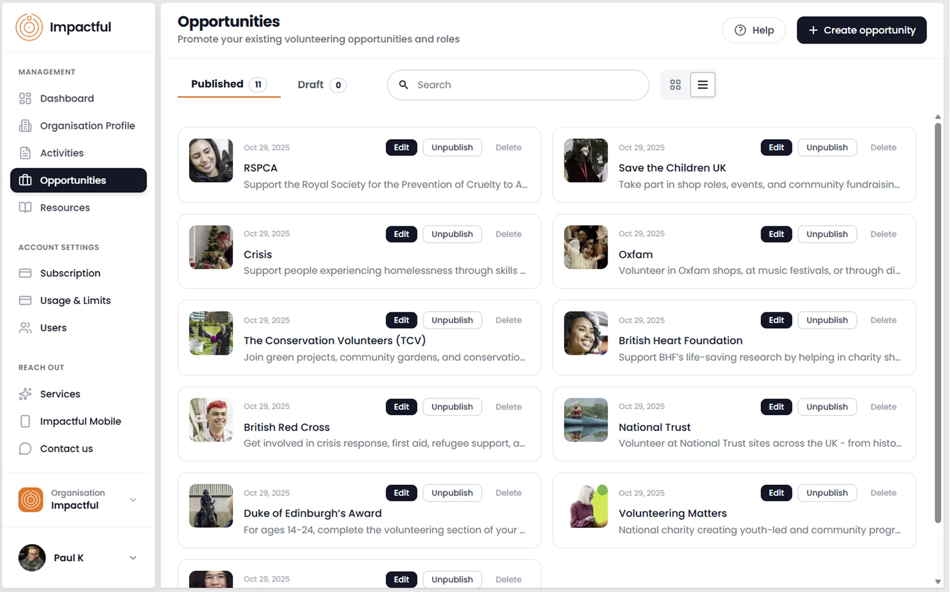 Impactful portal Opportunities list with published opportunities from RSPCA, Save the Children UK, Oxfam, Crisis, British Heart Foundation, British Red Cross, National Trust, The Conservation Volunteers, Duke of Edinburgh's Award and Volunteering Matters.